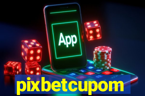 pixbetcupom