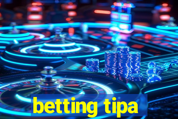 betting tipa