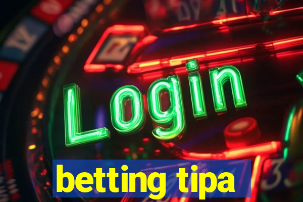 betting tipa