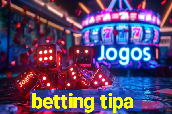 betting tipa