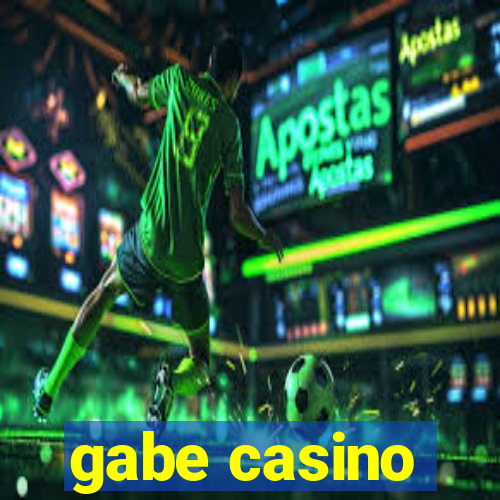 gabe casino