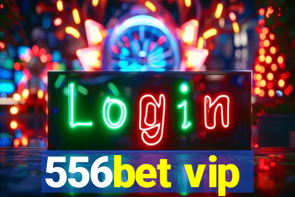 556bet vip