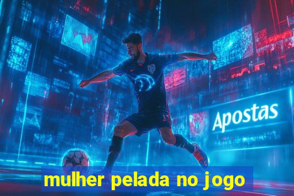 mulher pelada no jogo