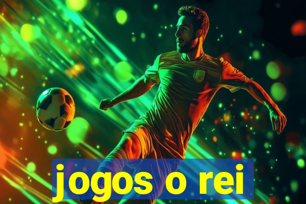 jogos o rei