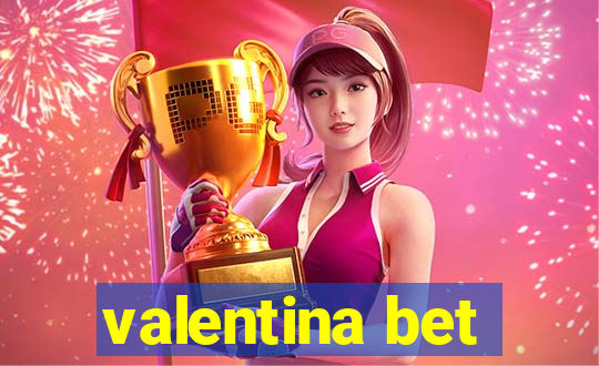 valentina bet