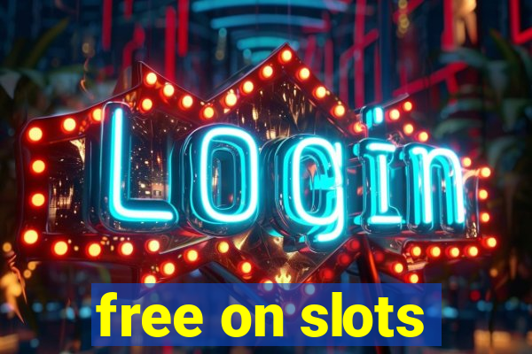 free on slots