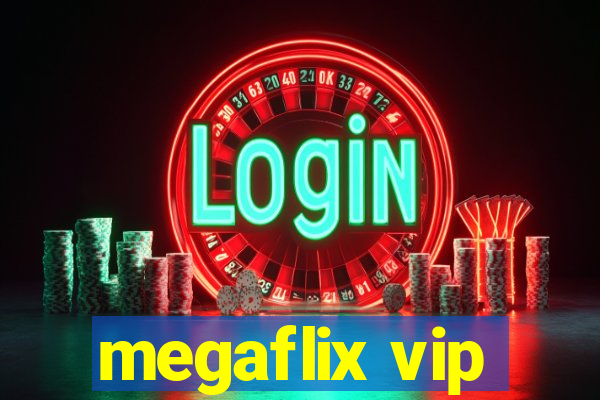 megaflix vip