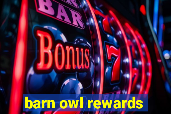 barn owl rewards