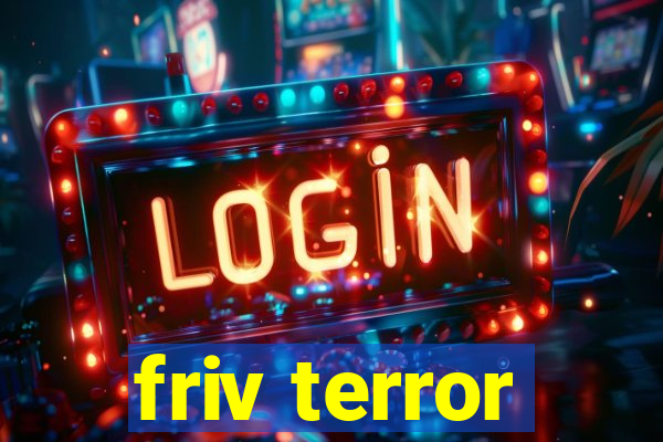 friv terror