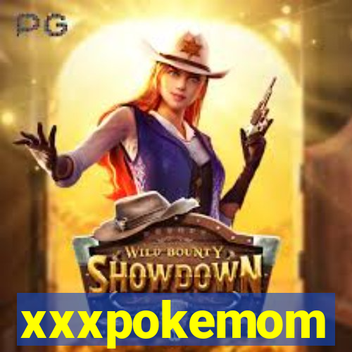 xxxpokemom