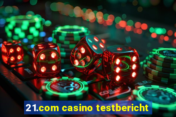 21.com casino testbericht