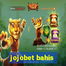 jojobet bahis