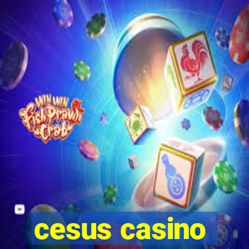 cesus casino