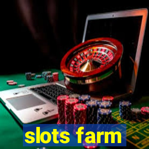 slots farm