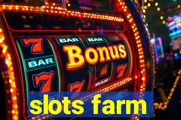 slots farm