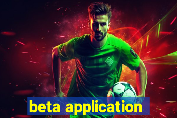 beta application