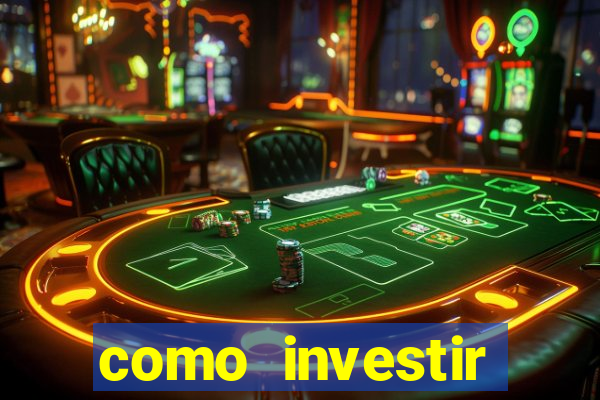 como investir grandes fortunas