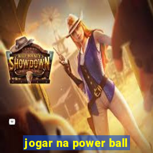 jogar na power ball