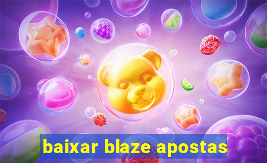 baixar blaze apostas