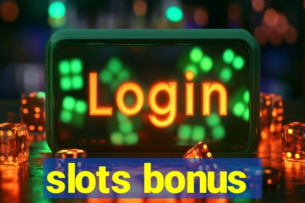 slots bonus