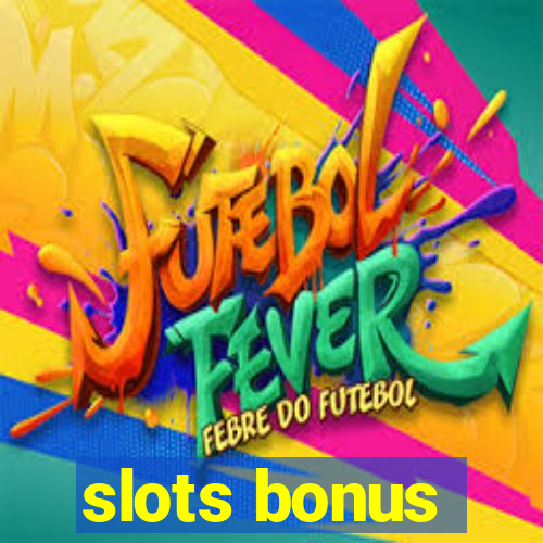 slots bonus