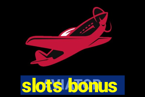 slots bonus