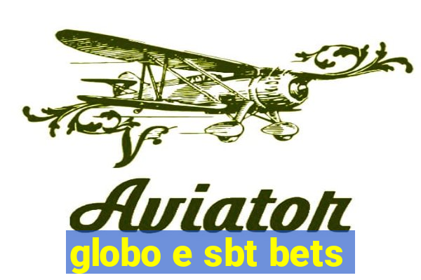 globo e sbt bets