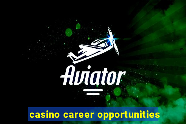 casino career opportunities