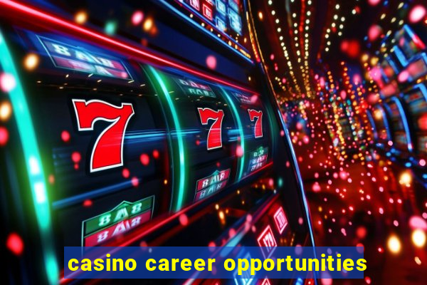 casino career opportunities