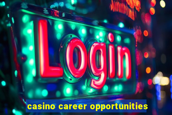 casino career opportunities