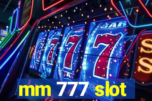 mm 777 slot