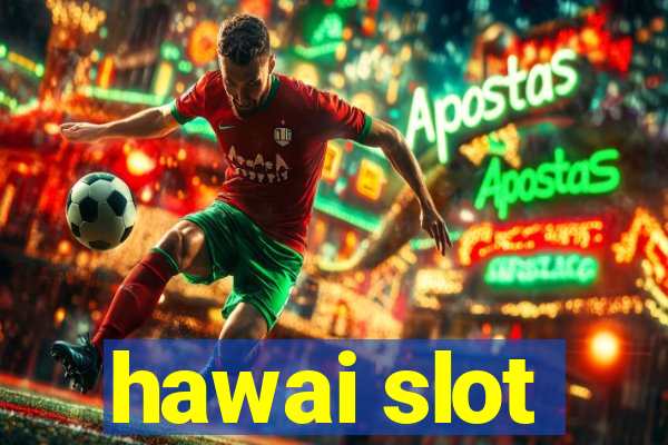 hawai slot