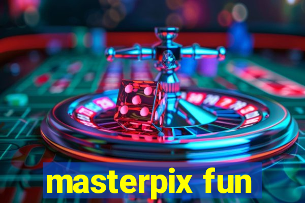 masterpix fun