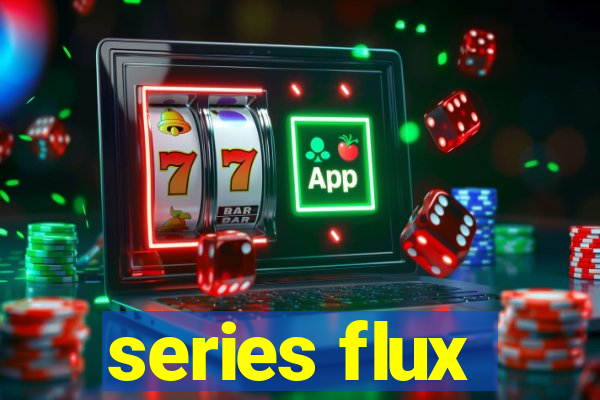 series flux