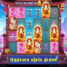 treasure slots grand