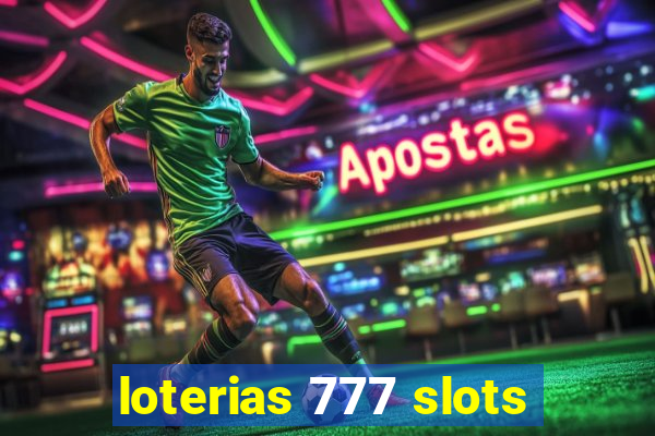 loterias 777 slots