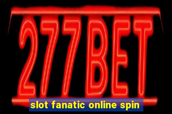 slot fanatic online spin