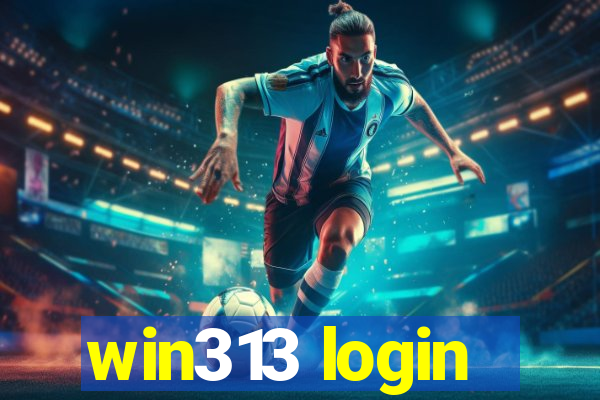 win313 login