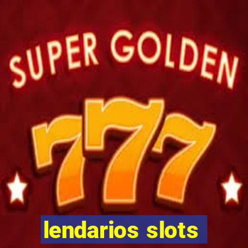 lendarios slots