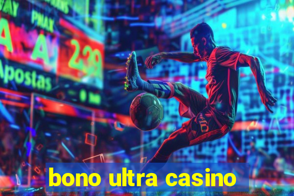 bono ultra casino