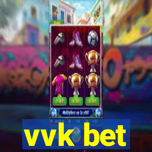 vvk bet