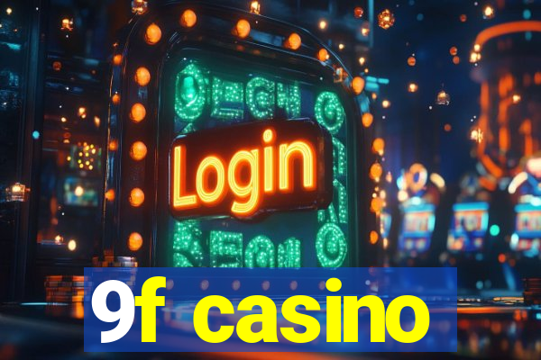 9f casino