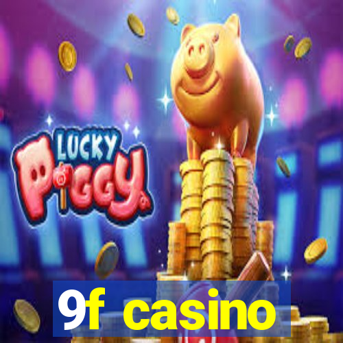 9f casino