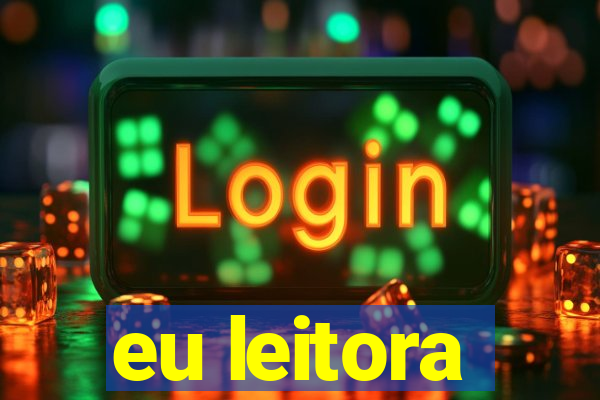 eu leitora