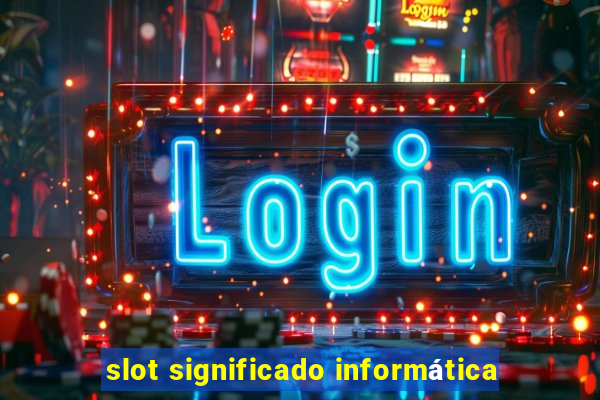 slot significado informática