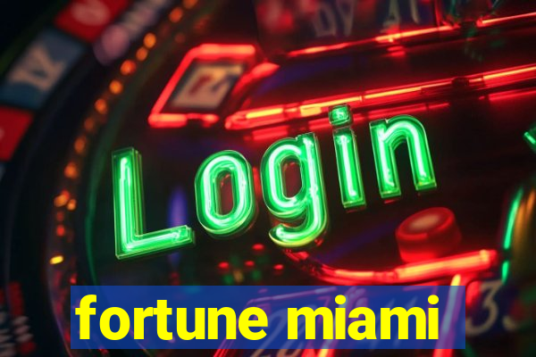 fortune miami