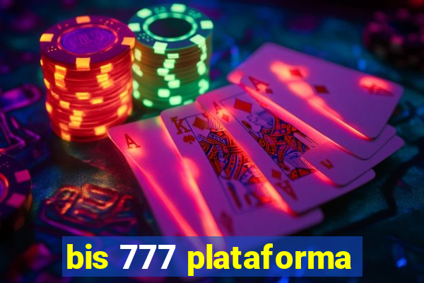 bis 777 plataforma