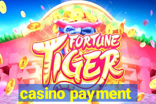 casino payment