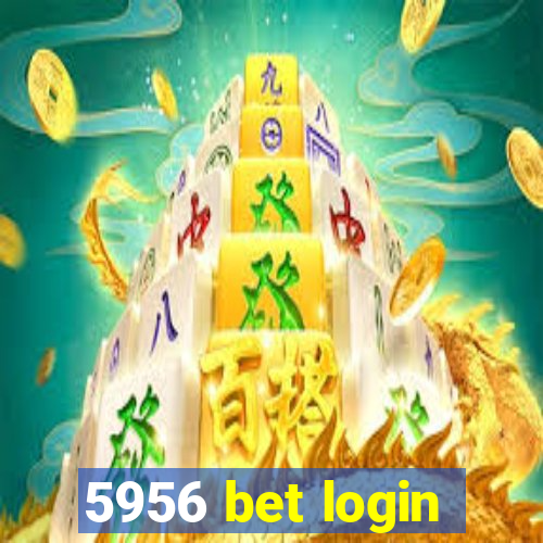 5956 bet login