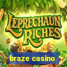 braze casino